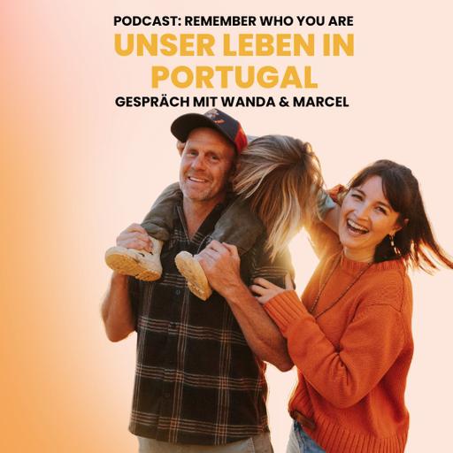 Unser Leben in Portugal – Teil 5 - Gespräch mit Wanda & Marcel (1/2)