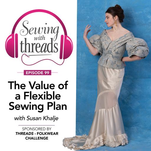 The Value of a Flexible Sewing Plan, with Susan Khalje | Episode 99