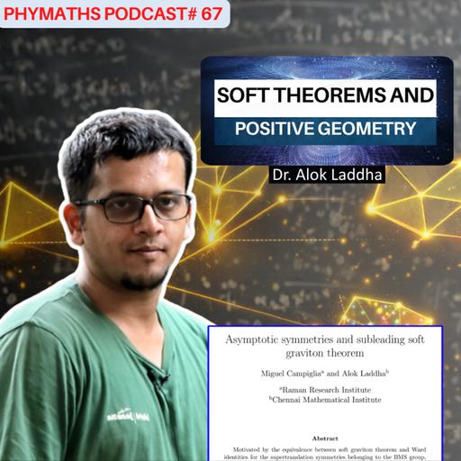 Phymaths podcast # 67 || Dr. Alok Laddha