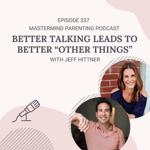Better Talking Leads to Better “Other Things” with Jeff Hittner
