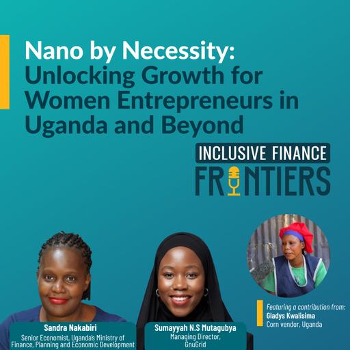 Nano by Necessity: Unlocking Growth for Women Entrepreneurs in Uganda and Beyond