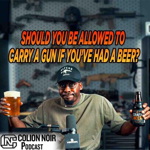 Should You Be Allowed To Carry A Gun If You've Had A Drink?