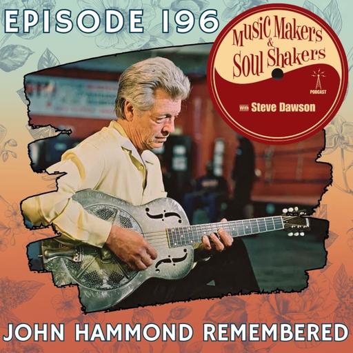 Ep. 196 - John Hammond Remembered | From the Archive: Blues Guitar, Stories & Meeting Bo Diddley