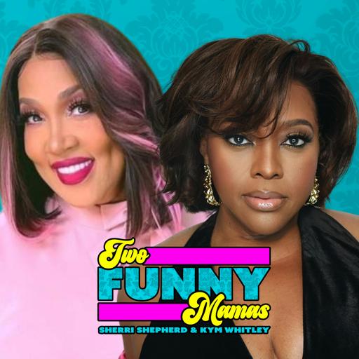 Sherri and Kym NAACP Image Award Weekend in LA 2/28/26 - Two Funny Mamas Ep 257