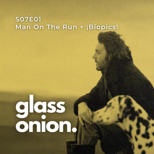 S07 E01 - Man On The Run + ¡Biopics!