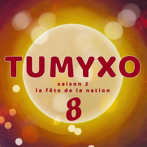 Tumyxo - La Fête de la Nation - épisode 8