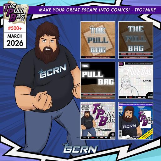 13th Anniversary of The Pull Bag!! - The Road To 600 Episodes!