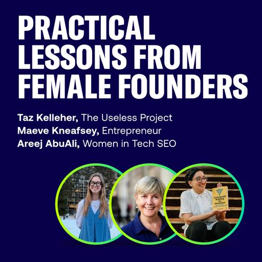 Practical Lessons from Female Founders