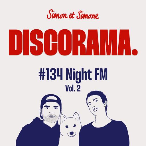 Discorama #134 - Night FM Vol.2