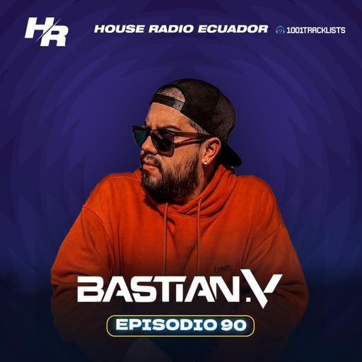 DISCKROKER Presents : House Radio Ecuador 90 | #HRE90 l ‪BASTIAN.V Guest Mix