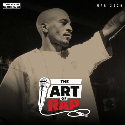 The Art of Rap (Mar 2026) Ep. #514