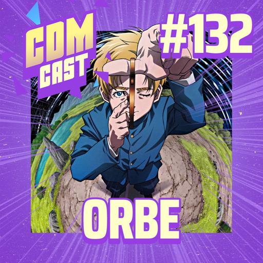 #132 Orbe: Conhecereis a verdade, e a igreja vos perseguirá