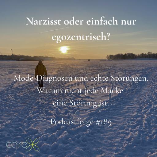 Narzisst oder einfach nur egozentrisch? Mode-Diagnosen und echte Störungen | Trauma, psychische Gesundheit & Selbstfürsorge