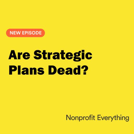 Are Strategic Plans Dead?