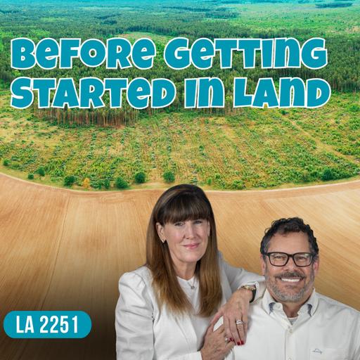 What We Wish We Knew Before We Got Started In The Land Business