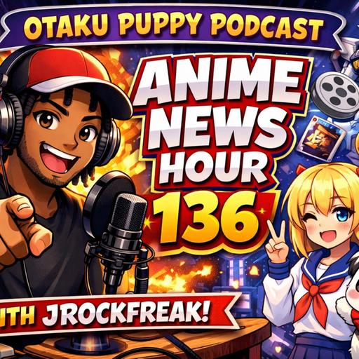 Anime News Hour! 136