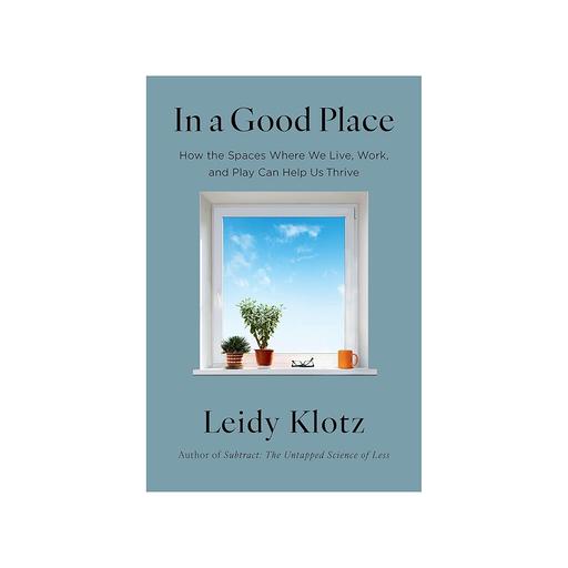 Author Leidy Klotz ON: How Environment Shapes Habits, Creativity, and Connection