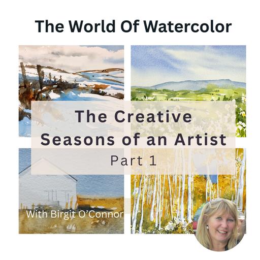 The Courage to Begin – The Creative Seasons of an Artist (Part 1)