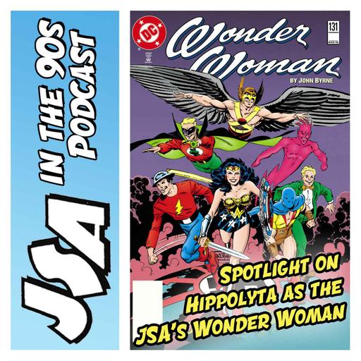 JSA in the 90s - Spotlight on Hippolyta as the JSA's Wonder Woman