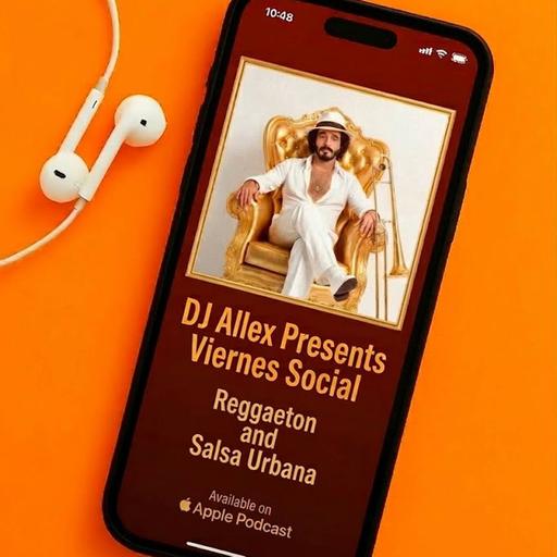 DJ Allex Presents - Viernes Social (Reggaeton & Salsa Urbana Mix)