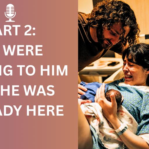 Part 2: Life Was Suppose To Stop Because My World Had Stopped | A Mother's Stillbirth Story