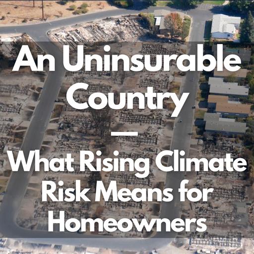 An Uninsurable Country: What Rising Climate Risk Means for Homeowners with NRDC
