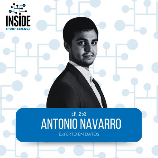 #253 Antonio Navarro | Experto en Datos
