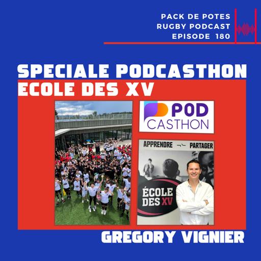 Ep. 180: Episode spécial Podcasthon 2026 - Ecole des XV avec Grégory Vignier