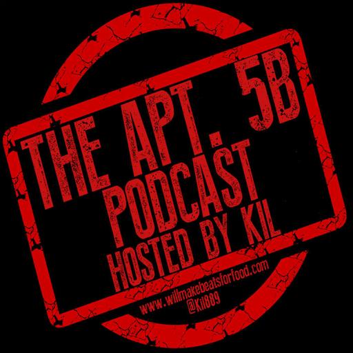 Apt. 5B Podcast Hosted by Kil: Who Are Top 5 Dopest MC's With NO CLASSIC ALBUMS?