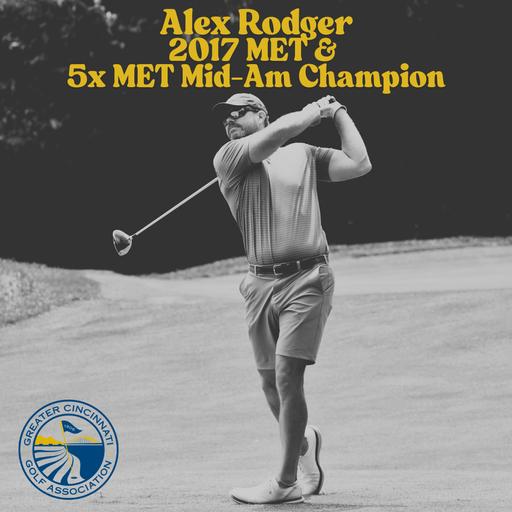 Alex Rodger, 2017 MET & 5x MET Mid-Am Champion