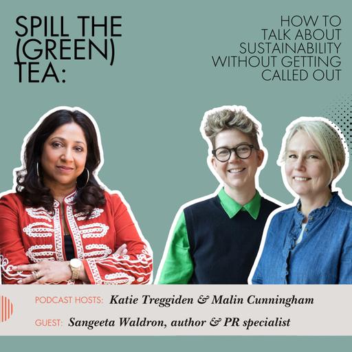 Spill the (Green) Tea with Sangeeta Waldron