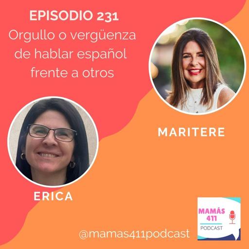 231 - Orgullo o vergüenza de hablar español frente a otros