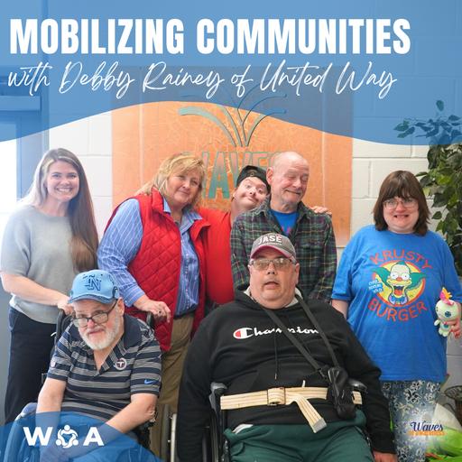 Mobilizing Communities: with Debby Rainey of United Way