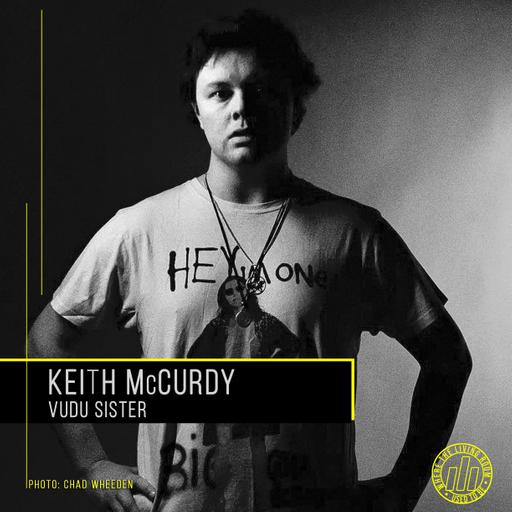Keith McCurdy (Vudu Sister [SONG PREMIERE])