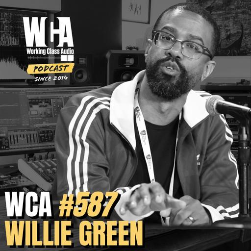 WCA #587 with Willie Green – The Green House, Physical Media, Business Strategy, Daily Patterns, and Innovation