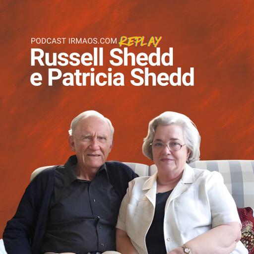 [Replay] Entrevista com Russell Shedd e Patricia Shedd
