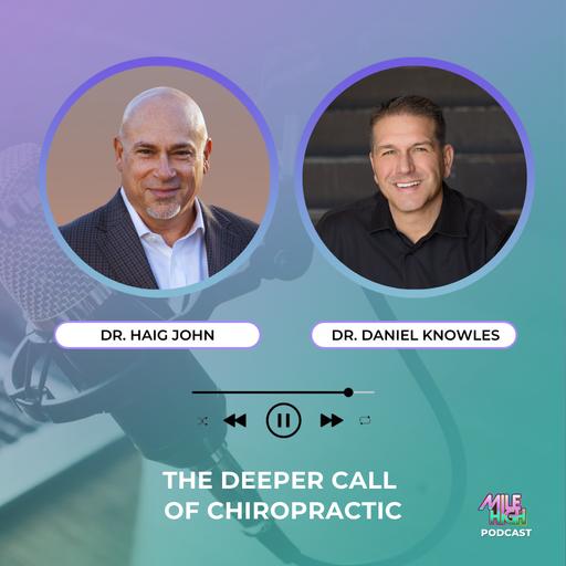 🎙️The Deeper Call of Chiropractic — Dr. Haig John
