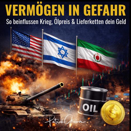 #512 Vermögen in Gefahr? So beeinflussen Krieg, Ölpreis & Lieferketten dein Geld