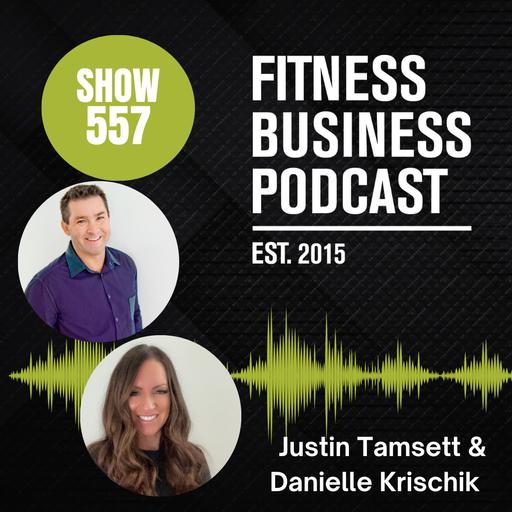 The Untold Story Behind the Fitness Business Podcast | JT on Imposter Syndrome, Leadership & Purpose | Episode 557