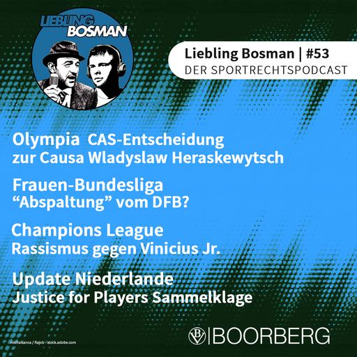 Der Fall Heraskevych, die Angriffe auf Vinícius Jr. und der Kampf um die Frauen-Bundesliga