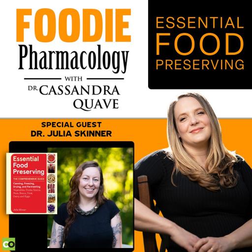 Essential Food Preserving with Dr. Julia Skinner