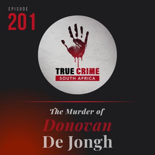 Episode 201 The Murder of Donovan de Jongh