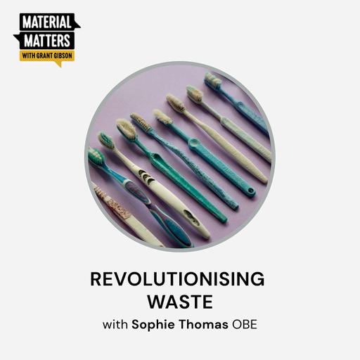 Revolutionising waste with Sophie Thomas OBE