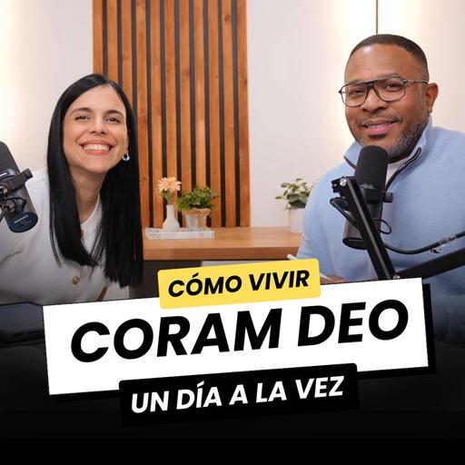 Vive Coram Deo | Un día a la vez