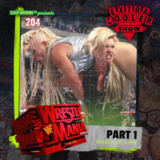 204 | Wrestlemania 14 - Part 1