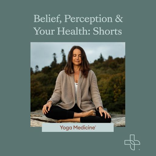 Belief, Perception & Your Health: Shorts