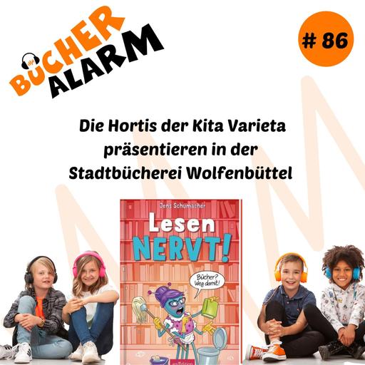 „LESEN NERVT: Bücher? Weg damit!" von den Hortis der Kita Varieta in der Stadtbücherei Wolfenbüttel