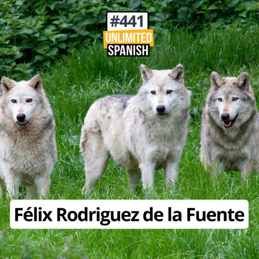 441 Félix Rodriguez de la Fuente – Voz de la naturaleza