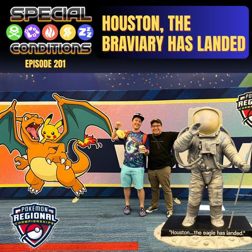 201. Houston, The Braviary Has Landed | Houston Regionals Recap