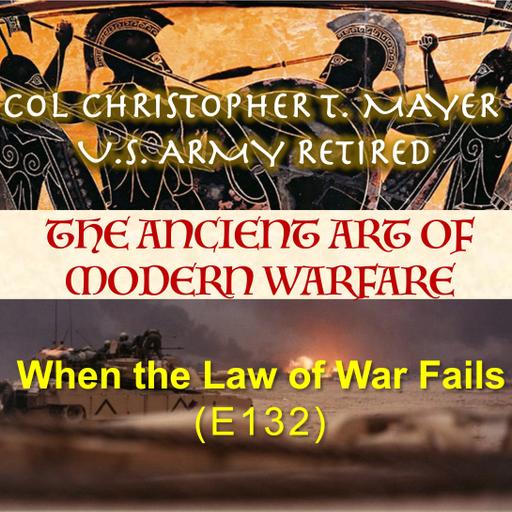 When the Law of War Fails (E132)